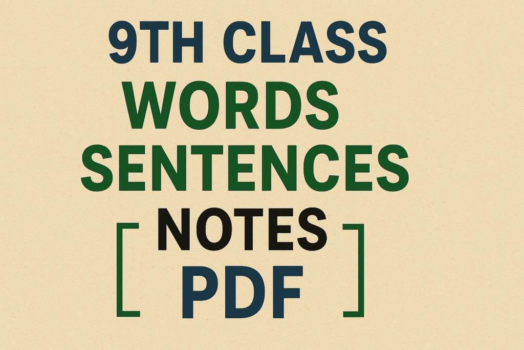 9TH CLASS WORDS SENTENCES NOTES PDF 14 9th Class English Words Sentences Notes