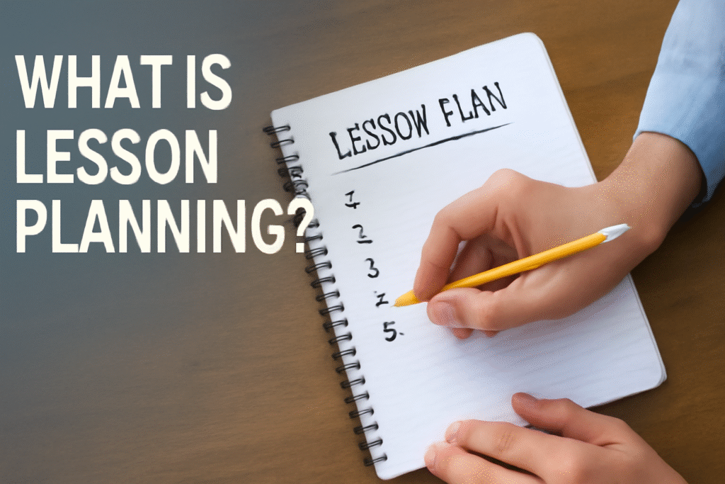 What is Lesson Planning 9 Lesson Planning