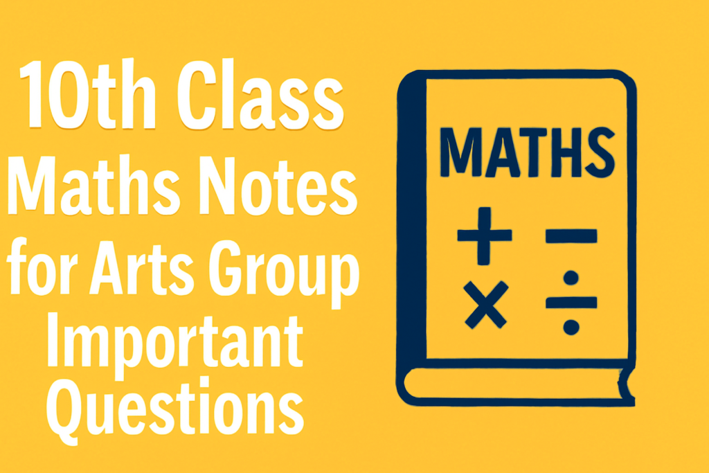 10th Class Maths Notes for Arts Group Important Questions and Study Materials 12 10th Class Maths Notes for Arts Group Important Questions