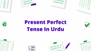 Present Perfect Tense In Urdu 4 Present Perfect Tense In Urdu