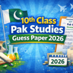 10th Class Pak Studies Guess Paper 2026 41 10th Class Pak Studies Guess Paper 2026
