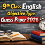 9th Class English Objective Type Guess Paper 2026 31 9th Class English Objective Type Guess Paper 2026