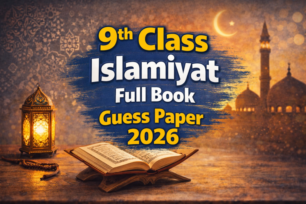 9th Class Islamiyat Full Book Guess Paper 2026 9 9th Class Islamiyat Full Book Guess Paper 2026