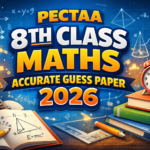 PECTAA 8TH CLASS MATHS ACCURATE GUESS PAPER 2026 31 PECTAA 8TH CLASS MATHS ACCURATE GUESS PAPER 2026