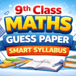 9th Class Maths Guess Paper Smart Syllabus 32 9th Class Maths Guess Paper