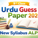 9th Class Urdu Guess Paper 2026 New Syllabus ALP 33 9th Class Urdu Guess Paper 2026 New Syllabus ALP