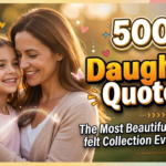 500+ Daughter Quotes The Most Beautiful & Heartfelt Collection Ever Written 16 500+ Daughter Quotes